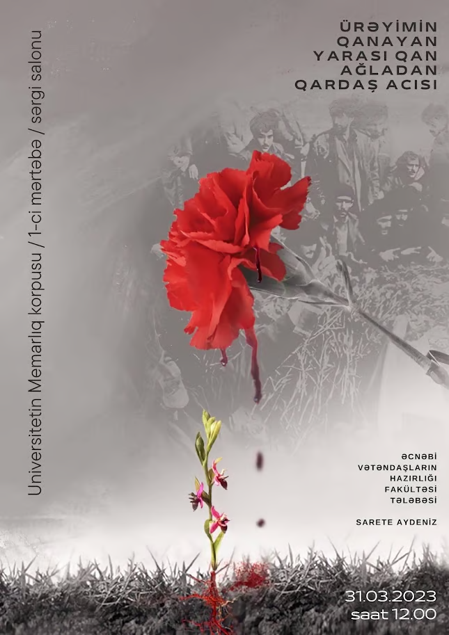 Ürəyimin Qanayan Yarası, Qan Ağladan Qardaş Acısı sergisinin 31 Mart 2023 tarihli posteri